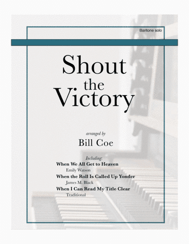 Shout the Victory (male solo) (arr. Bill Coe)