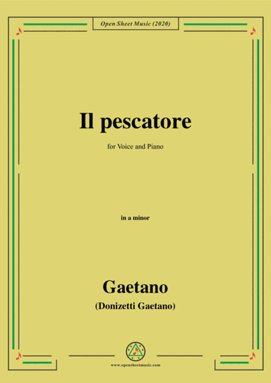 Donizetti-Il pescatore,in a minor,for Voice and Piano (arr. MSM)