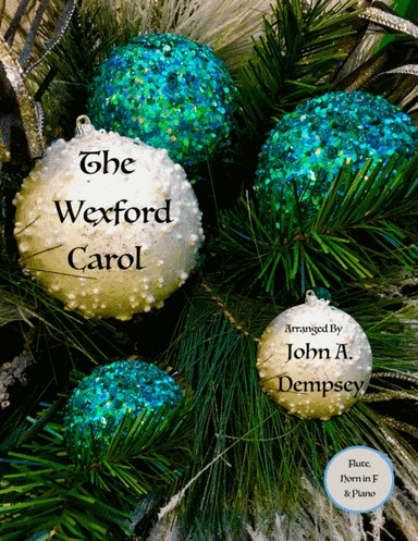 The Wexford Carol (Trio for Flute, Horn in F and Piano) (arr. John A. Dempsey)