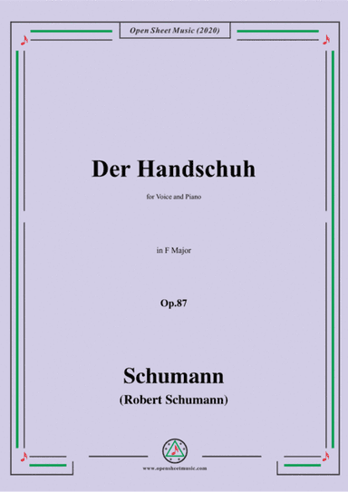 Schumann-Der Handschuh,Op.87,in F Major,for Voice&Piano (arr. MSM)