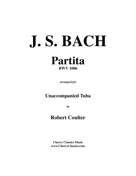 Partita No. 3 BWV 1006 for Unaccompanied Tuba (arr. Robert Coulter)