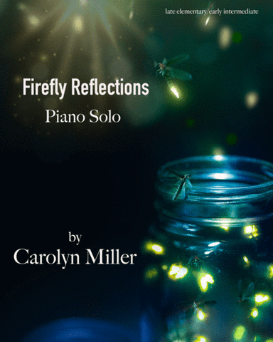 Firefly Reflections  (piano solo)