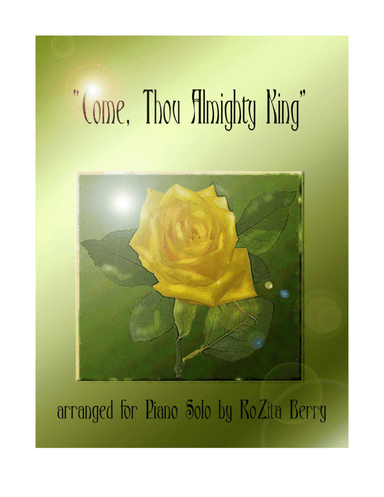 Come, Thou Almighty King--for Piano Solo (arr. RoZita B)