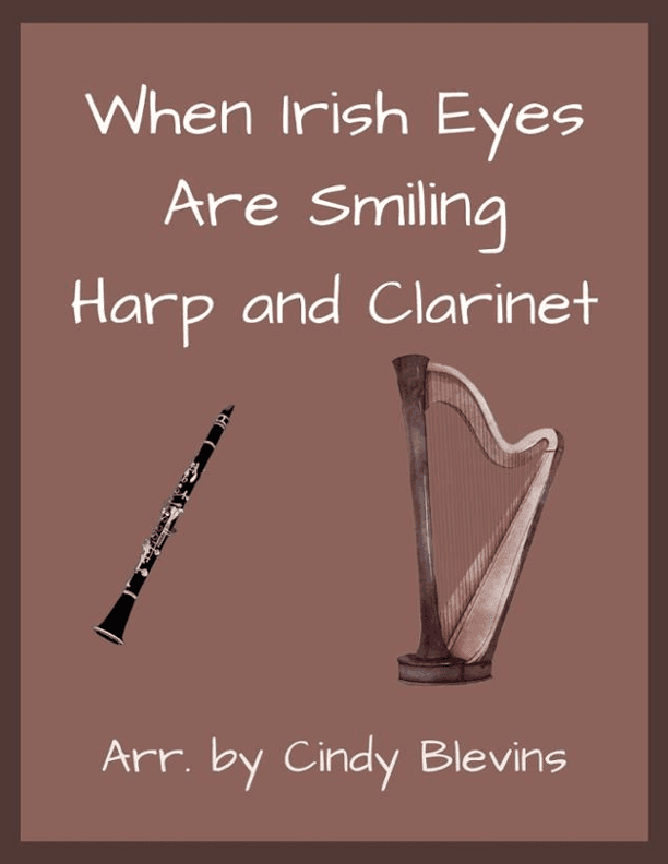 When Irish Eyes are Smiling, for Harp and Clarinet (arr. Cindy Blevins)