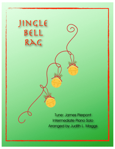 Jingle Bell Rag - Intermediate Piano (arr. Judith. L. Maggs)