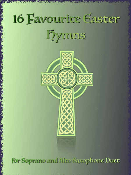16 Favourite Easter Hymns for Soprano and Alto Saxophone Duet (arr. David McKeown)