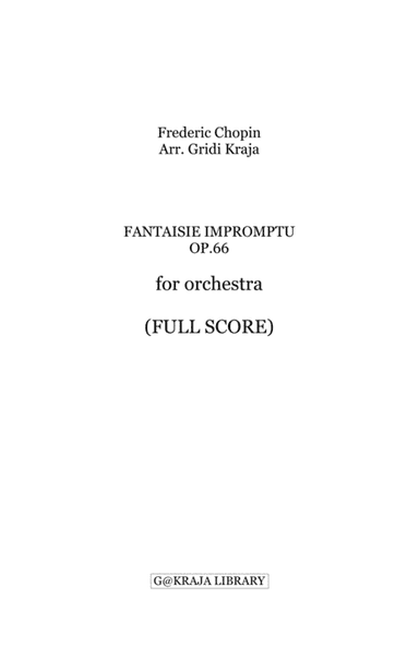 Fantaisie Impromptu op.66 for orchestra (full score and parts) (arr. Gridi Kraja)