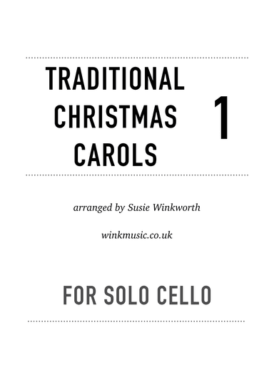 Traditional Christmas Carols for solo cello, Book 1 (arr. Susie Winkworth winkmusic.co.uk)