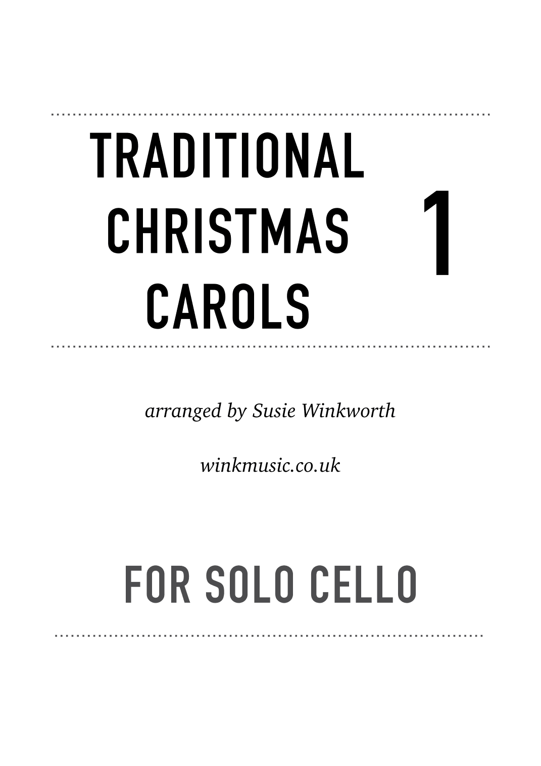 Traditional Christmas Carols for solo cello, Book 1 (arr. Susie Winkworth winkmusic.co.uk)