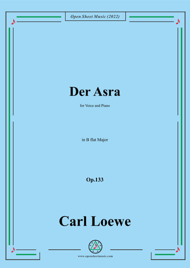 Loewe-Der Asra,in B flat Major,Op.133 (arr. OSM Press)