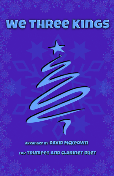 We Three Kings, Jazz style, for Trumpet and Clarinet Duet (arr. David McKeown)