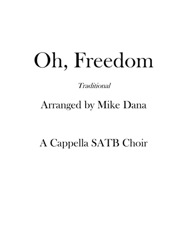 Oh, Freedom (a cappella SATB choir) (arr. Mike Dana)