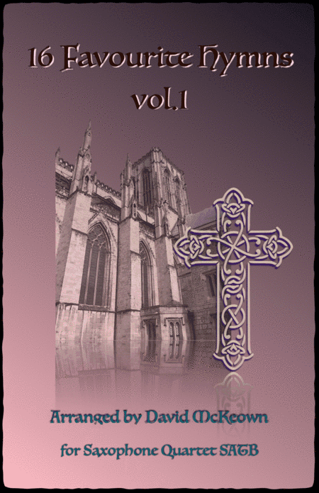 16 Favourite Hymns Vol.1 for Saxophone Quartet SATB (arr. David McKeown)