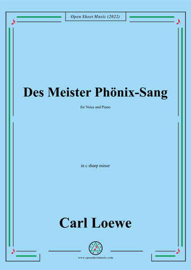 Loewe-Des Meister Phonix-Sang,in c sharp minor,for Voice and Piano (arr. OSM Press)