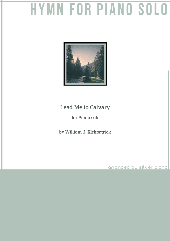 Lead Me to Calvary (PIANO HYMN) (arr. Silver Piano)