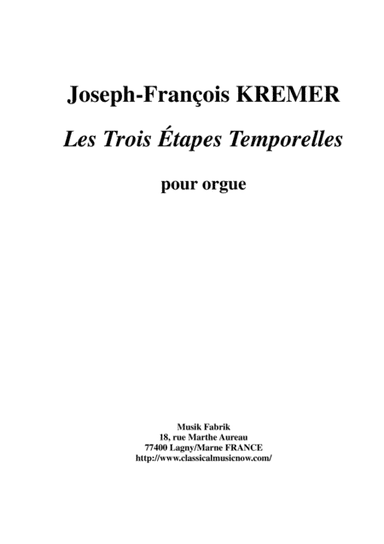 Joseph-François Kremer:  Les Trois Étapes Temporelles for organ