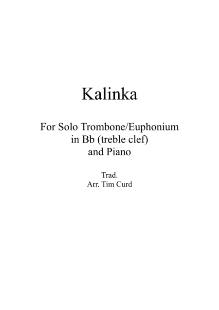 Kalinka for Solo Trombone/Euphonium in Bb (treble clef) and Piano (arr. Tim Curd)