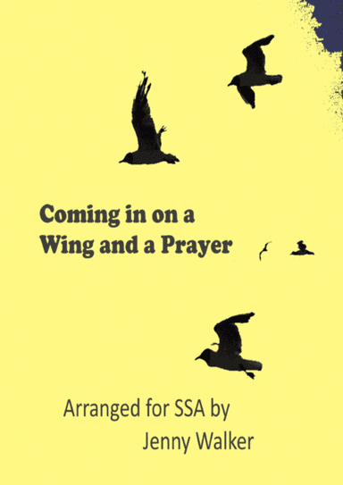 Comin' In On A Wing And A Prayer (arr. Jenny Walker)