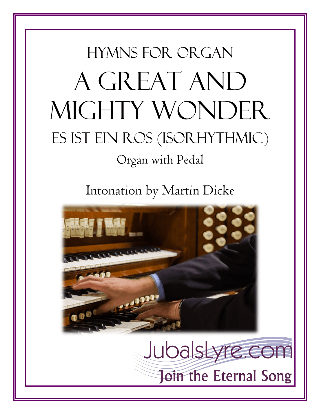 A Great and Mighty Wonder (Hymns for Organ) (arr. Martin Dicke)