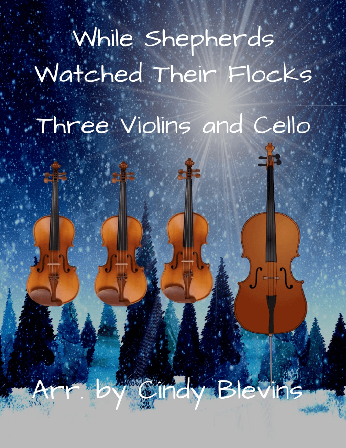 While Shepherds Watched Their Flocks, for Three Violins and Cello (arr. Cindy Blevins)
