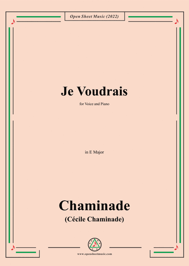 Chaminade-Je voudrais,in E Major,for Voice and Piano (arr. Open Cloud)