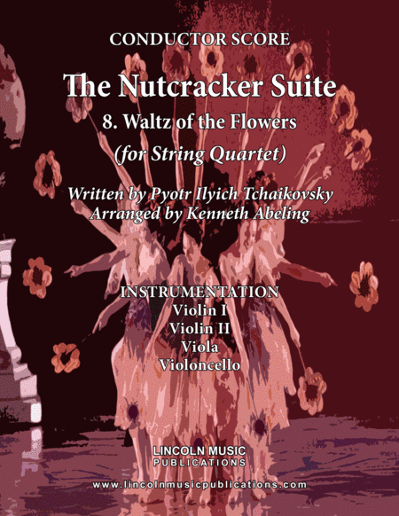 The Nutcracker Suite - 8. Waltz of the Flowers (for String Quartet) (arr. Kenneth Abeling)