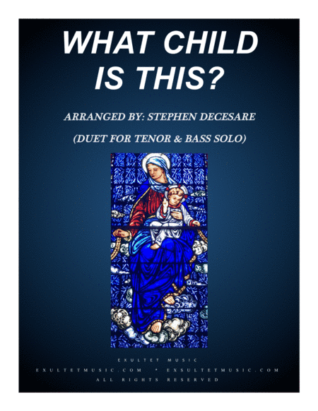 What Child Is This (Duet for Tenor and Bass Solo) (arr. Stephen DeCesare)