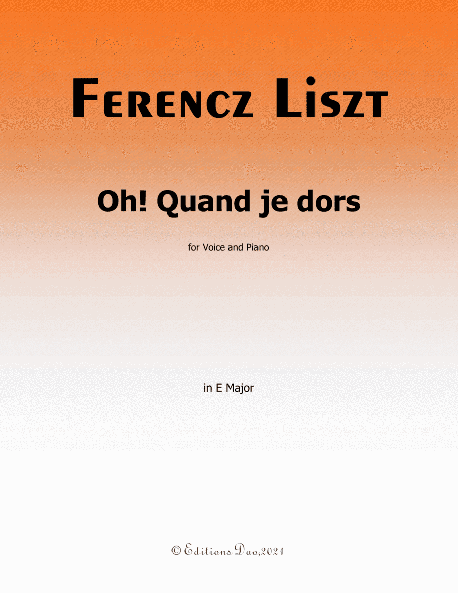 Oh! Quand je dors, by  Liszt, in E Major (arr. Editions Dao)