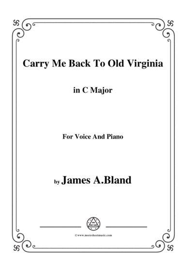 James A. Bland-Carry Me Back To Old Virginny,in C Major,for Voice &Pno (arr. MSM)