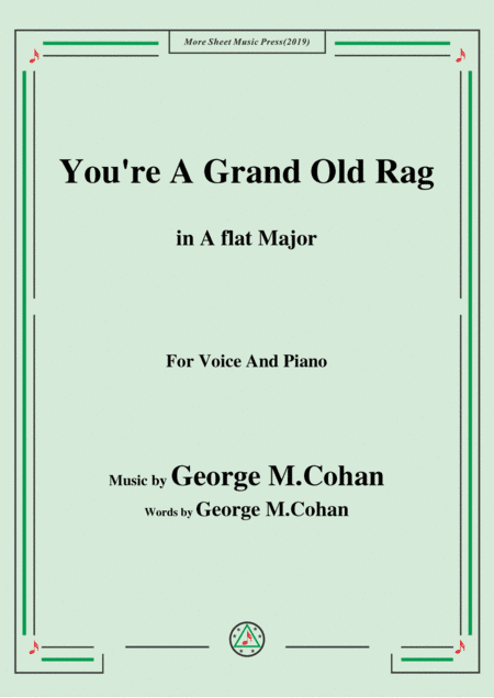 George M. Cohan-You're A Grand Old Rag,in A flat Major,for Voice&Piano (arr. MSM)