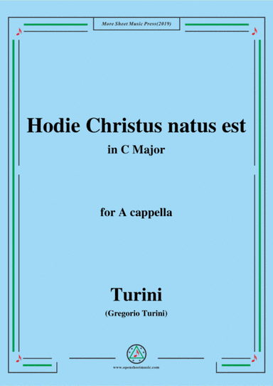 Turini-Hodie Christus natus est,in C Major,for A cappella (arr. MSM)