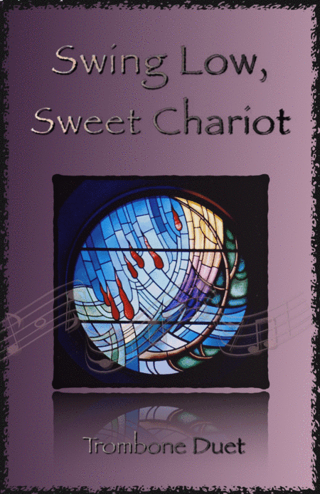 Swing Low, Swing Chariot, Gospel Song for Trombone Duet (arr. David McKeown)