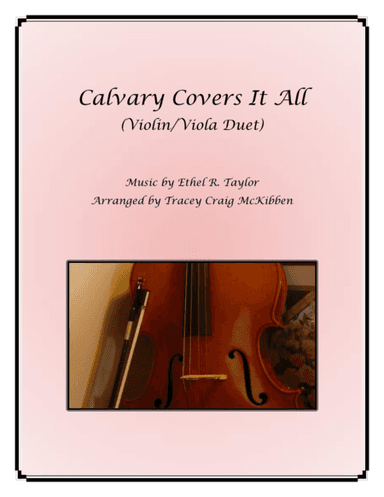 Calvary Covers It All for Violin/Viola Duet (arr. Tracey Craig McKibben)