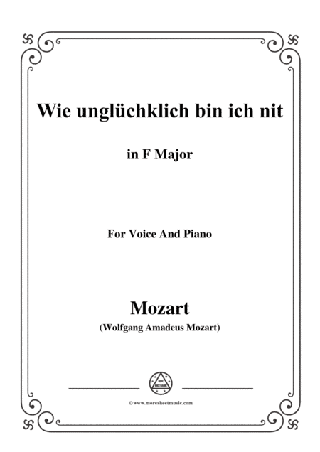 Mozart-Wie unglüchklich bin ich nit,in F Major,for Voice and Piano (arr. MSM)