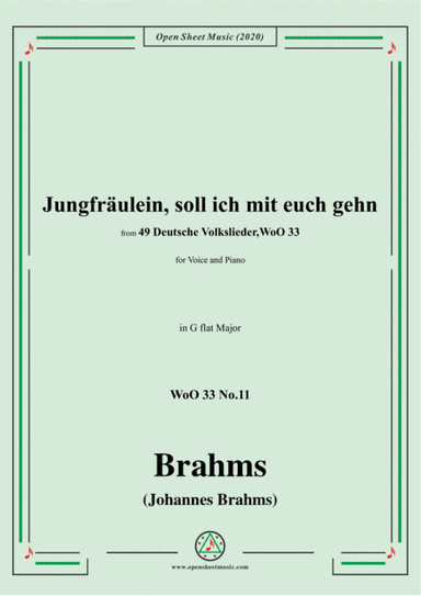 Brahms-Jungfräulein,soll ich mit euch gehn,WoO 33 No.11,in G flat Major,for Voice&Pno (arr. MSM)