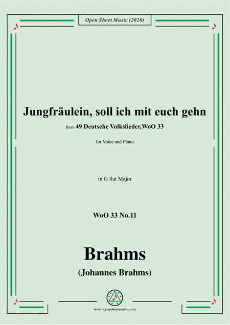 Brahms-Jungfräulein,soll ich mit euch gehn,WoO 33 No.11,in G flat Major,for Voice&Pno (arr. MSM)