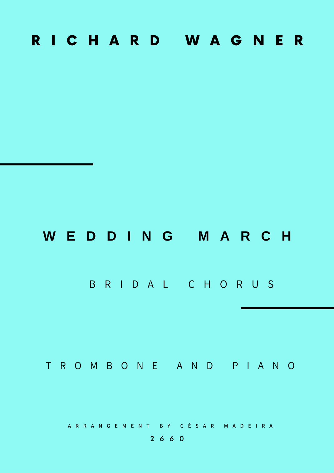 Wedding March (Bridal Chorus) - Trombone and Piano (Full Score and Parts) (arr. César Madeira)