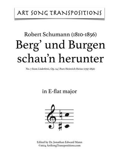 SCHUMANN: Berg’ und Burgen schau'n herunter, Op. 24 no. 7 (transposed to E-flat major) (arr. ArtSongTranspositions.com)