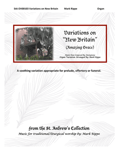 Variations on "New Britain" ("Amazing Grace") StA OV00103 (arr. Mark Rippe)