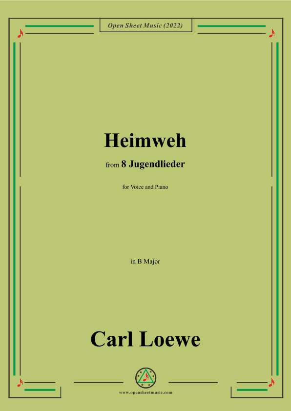 Loewe-Heimweh,in B Major,for Voice and Piano (arr. OSM Press)