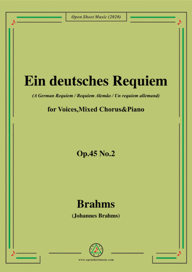 Brahms-Ein deutsches Requiem(A German Requiem),Op.45 No.2,for Voices,Mixed Chorus&Piano (arr. MSM)