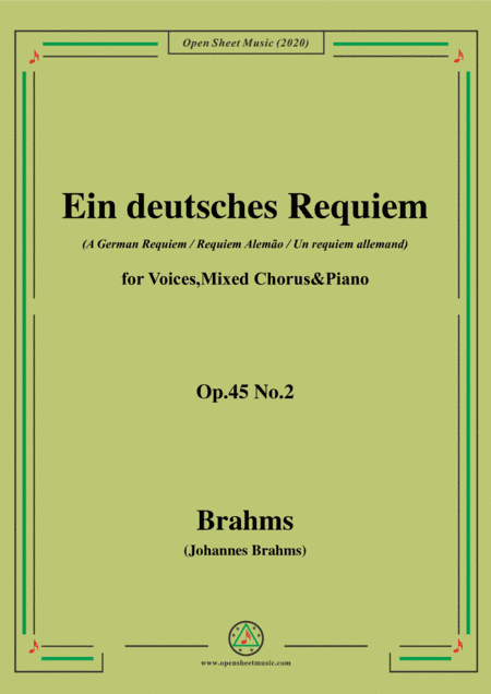 Brahms-Ein deutsches Requiem(A German Requiem),Op.45 No.2,for Voices,Mixed Chorus&Piano (arr. MSM)