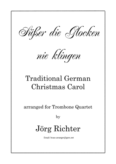 Sweeter the bells never sound (Süßer die Glocken nie klingen) for Trombone Quartet (arr. Jörg Richter)