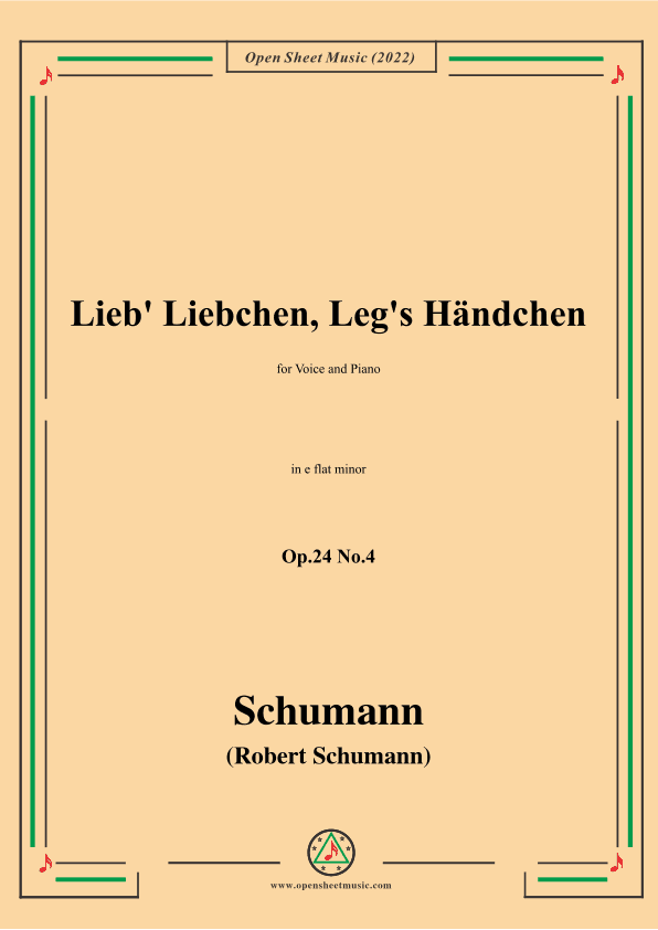 Schumann-Lieb Liebchen, Leg's Händchen,Op.24 No.4,in e flat minor (arr. OSM Press)