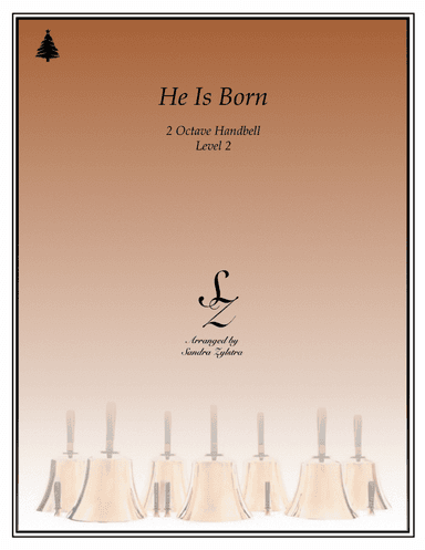 He Is Born (Il est né, le divin Enfant) (2 octave handbells) (arr. Sandra Zylstra)