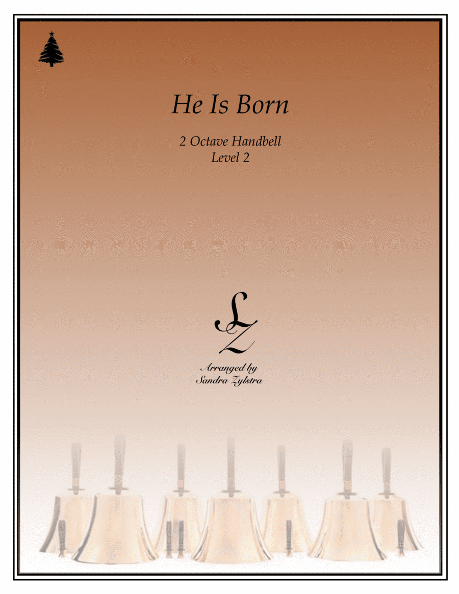 He Is Born (Il est né, le divin Enfant) (2 octave handbells) (arr. Sandra Zylstra)