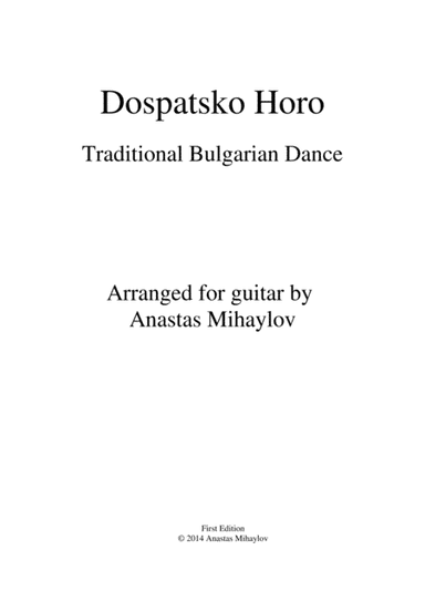 Dospatsko Horo (Traditional Balkan dance, arr. for guitar) (arr. Anastas Mihaylov)