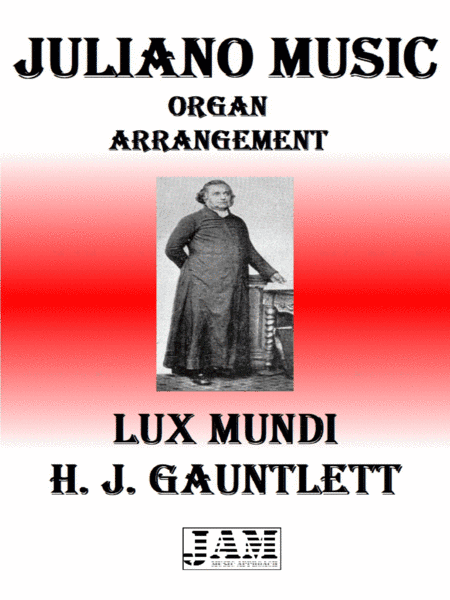 LUX MUNDI - H. J. GAUNTLETT (HYMN - EASY ORGAN) (arr. Juliano Music)