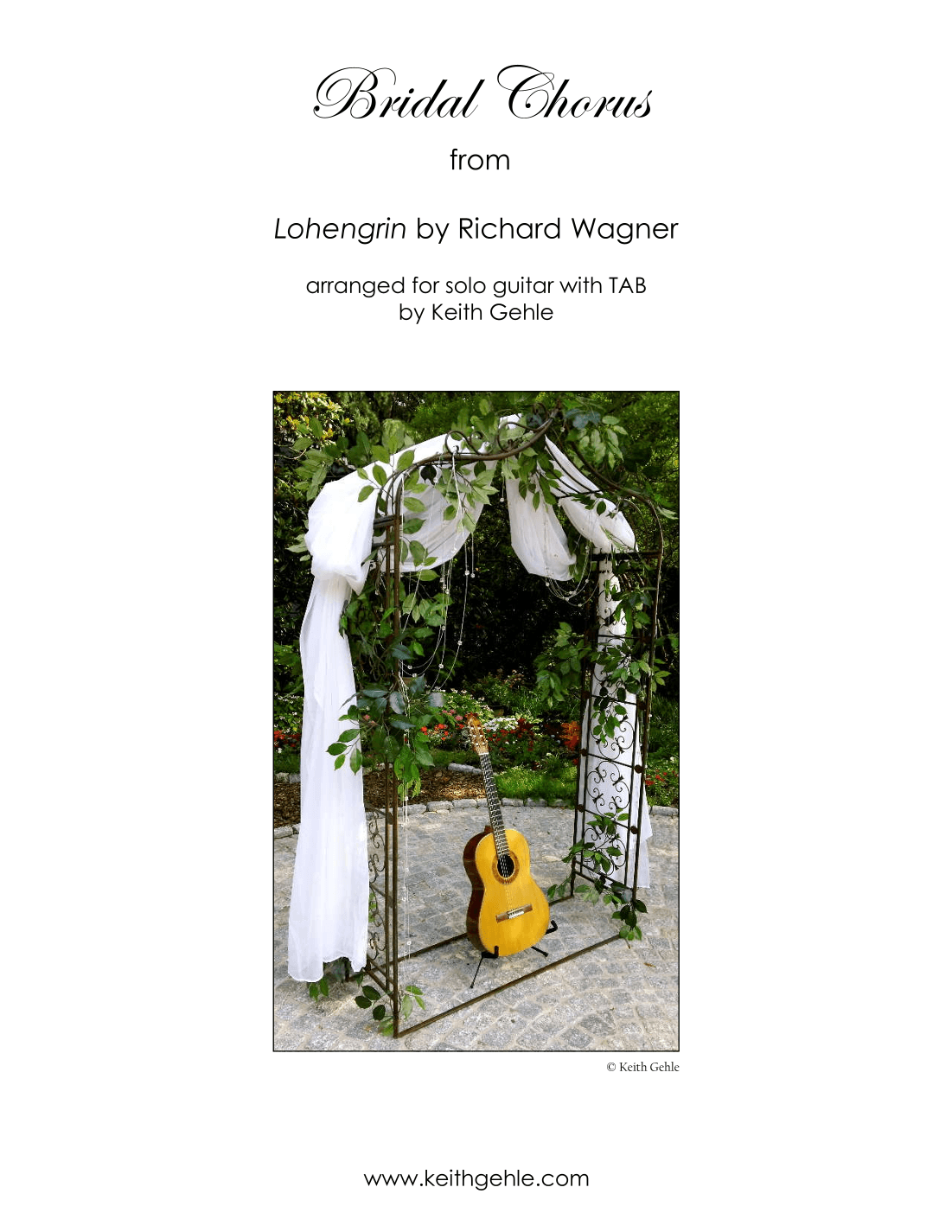 "Bridal Chorus (Here Comes the Bride) from Lohengrin" for solo classical fingerstyle guitar (+ TAB) (arr. Keith W. Gehle)