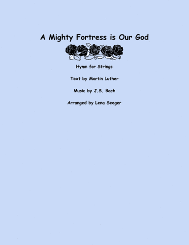 A Mighty Fortress is Our God (arr. Lena Seeger)